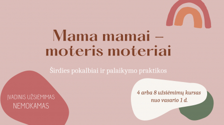 Mama - mamai, moteris - moteriai